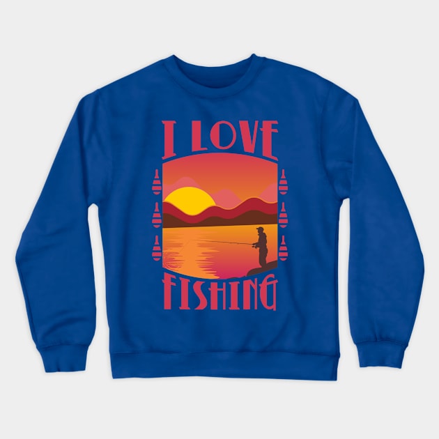 I Love Fishing Crewneck Sweatshirt by ugisdesign